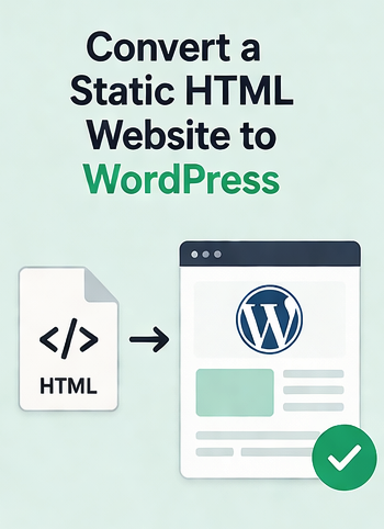 Static HTML website converted into a WordPress site